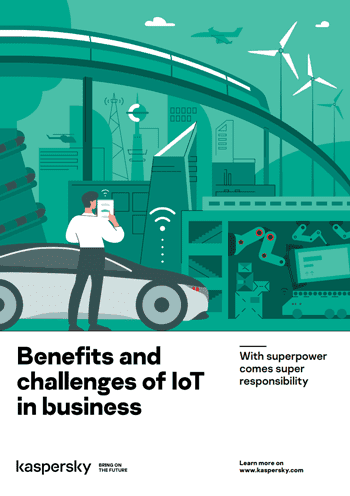 Kaspersky-Studie: With superpower comes super responsibility: Benefits and challenges of IoT in business