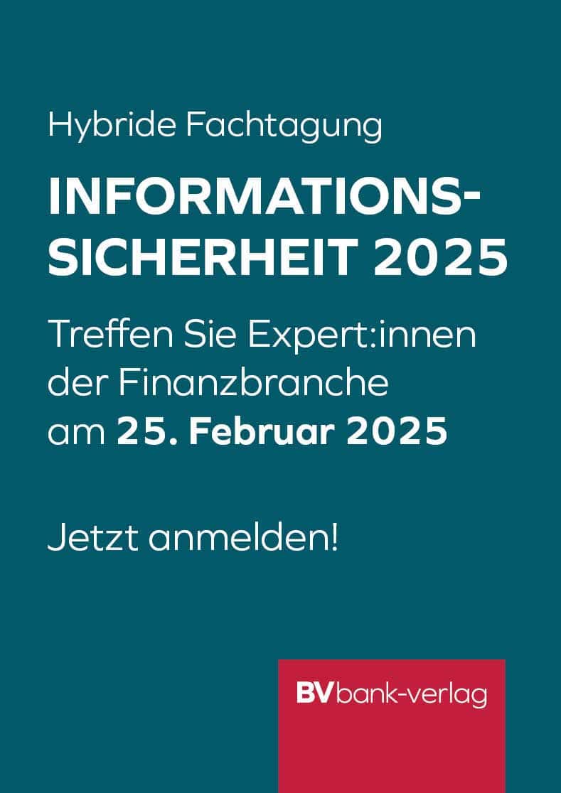 Hybride Fachtagung Informationssicherheit 2025 – Treffen Sie Expert:innen der Finanzbrache am 25. Februar 2025 – Jetzt anmelden!